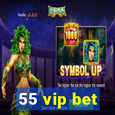 55 vip bet